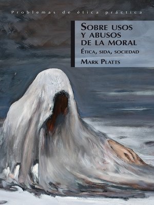 cover image of Sobre usos y abusos de la moral. Ética, sida, sociedad